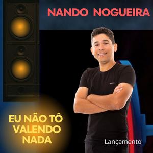 EU NÃO TÔ VALENDO NADA