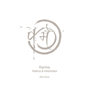 Karma / Haikus & Interludes