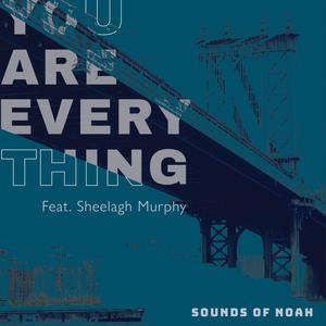 You Are Everything (feat. Sheelagh Murphy)