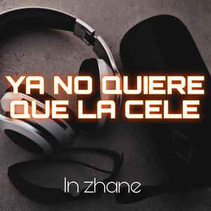 Ya no quiere que la cele