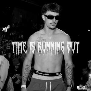 Time Is Running Out (Explicit)