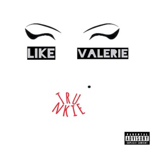 Like Valerie (Explicit)