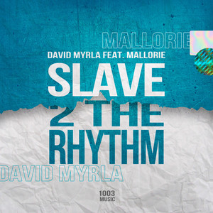 Slave 2 The Rhythm(Feat. Mallorie)