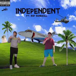 Independent (feat. BSF Bankroll) (Explicit)