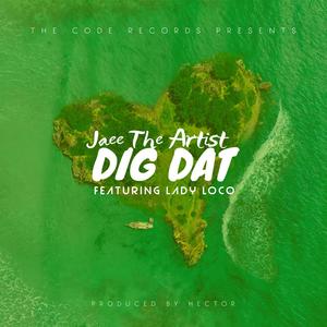 Dig Dat (feat. Lady Loco) (Explicit)