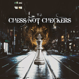 Chess Not Checkers (Explicit)