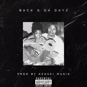 Back N Da Dayz (Explicit)