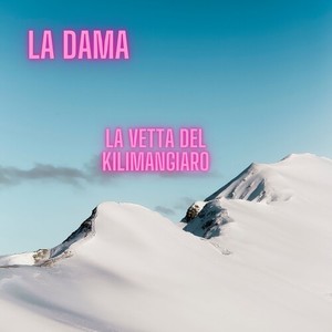 LA VETTA DEL KILIMANGIARO