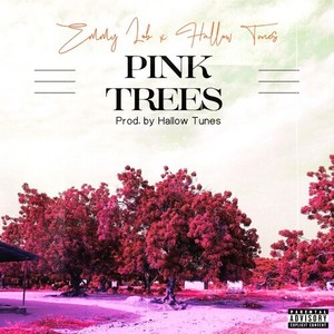 Pink Trees (Explicit)