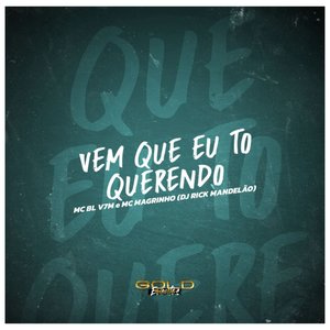 Vem Que Eu To Querendo (Explicit)