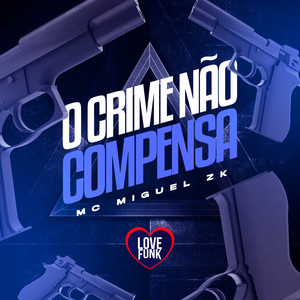 O Crime Não Compensa (Explicit)