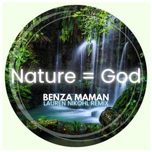 Nature = God (Lauren Nikohl Remix)