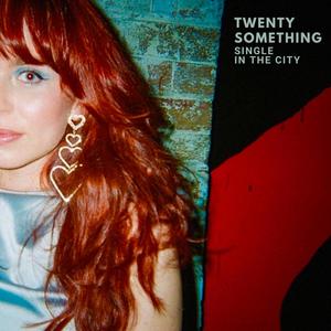 TWENTY SOMETHING SINGLE IN THE CITY (Explicit)