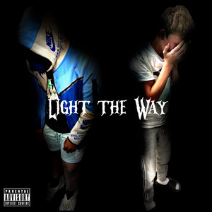 LIGHT THE WAY (Explicit)