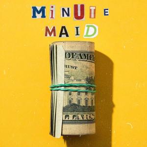 Minute Maid (feat. QUA!) [Explicit]