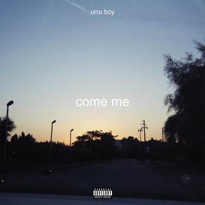 Come Me (Explicit)