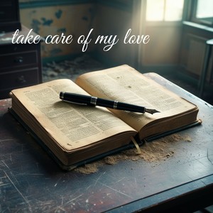 Take Care of My Love