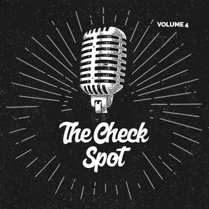 The Check Spot, Vol. 4 (Explicit)