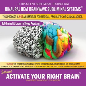 Activate Your Right Brain: Combination of Subliminal & Learning While Sleeping Program (Positive Affirmations, Isochronic Tones & Binaural Beats)