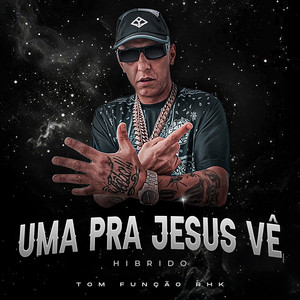 Uma Pra Jesus Vê (Híbrido)