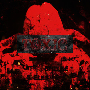 TOXIC (Explicit)