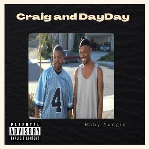 Baby Yungin - Craig and DayDay (Explicit)