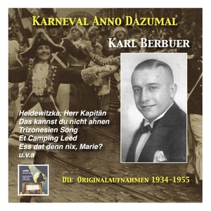 BERBUER, Karl: Music from the Golden Days of Carnival (The Original Recordings 1934-1955)