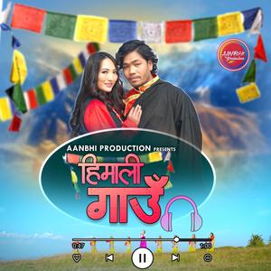 Himali Gau (feat. Pasang Lhamu Sherpa & Nirash Magar)