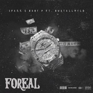 Foreal (feat. BurtAllWyld) [Explicit]