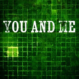 YOU AND ME