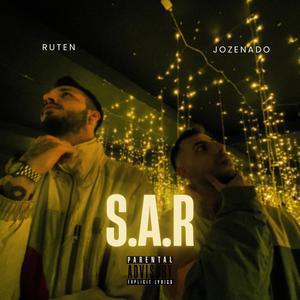 S.A.R (feat. Ruten) [Explicit]