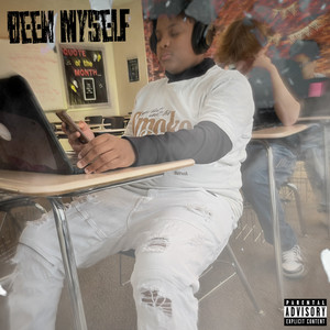 Been Myself (Explicit)