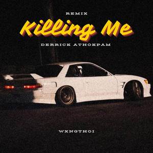 Killing Me (wxngthoi remix)