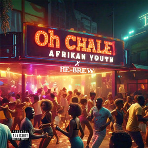 Oh Chale (Explicit)