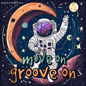 move on groove on