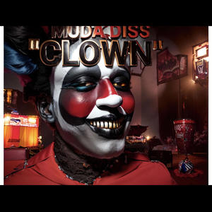CLOWN (MUDA/UNKNWN DISS) (Explicit)