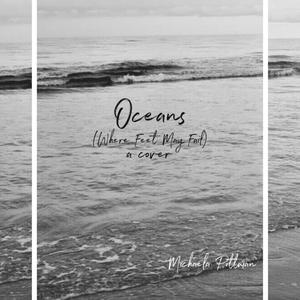 Oceans (Where Feet May Fail)