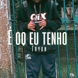 É Oq Eu Tenho