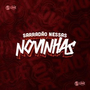 Sarradão Nessas Novinhas (Explicit)