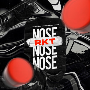 Nose Nose Nose RKT (Remix)