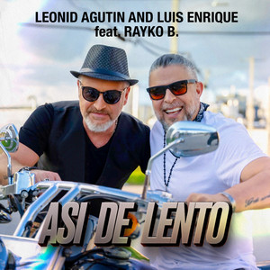 Leonid Agutin - Asi de Lento(feat. Rayko B.)