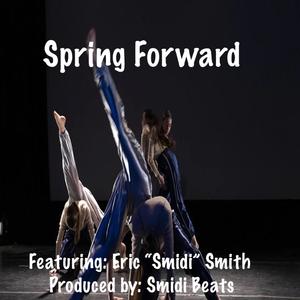 Spring Forward (feat. Eric “Smidi” Smith)