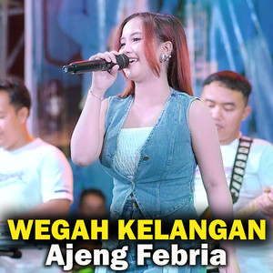 Ajeng Febria - Wegah Kelangan (Live)