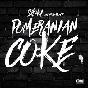 POMERANIAN COKE (feat. IMUHA BLACK) (Explicit)