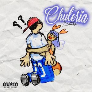 CHULERIA (feat. BarCode) [Explicit]