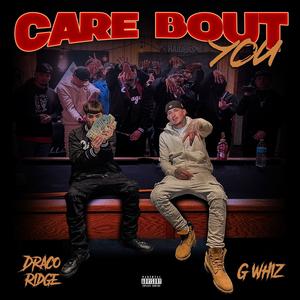 Care Bout You (feat. Gwhiz) [Explicit]