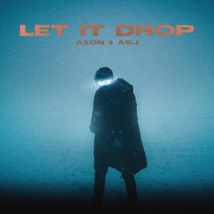 Let It Drop (feat. AXON :))