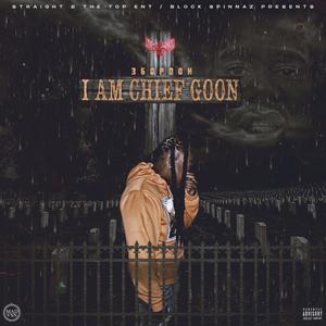 I AM CHIEF GOON (Explicit)