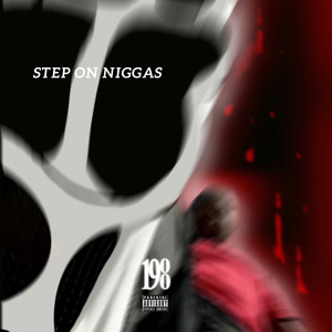 Step On Niggas (Explicit)