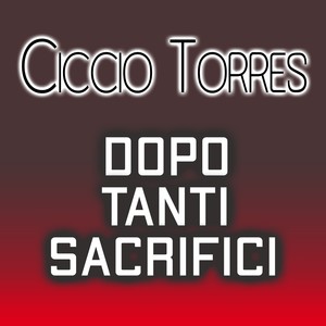 Dopo tanti sacrifici